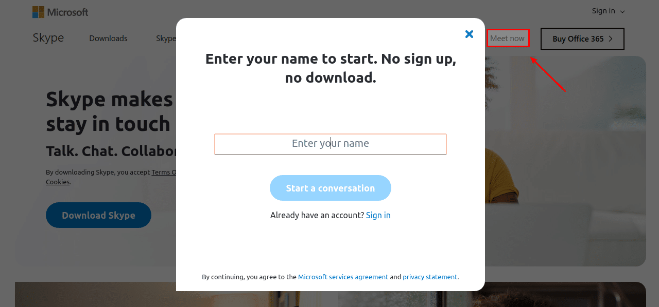 Vložte skype.com v angličtině, klikněte na „Seznamte se“, zadejte své uživatelské jméno a skype bez vašeho účtu!